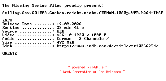 NFO for the release Selling.Sex.S01E03.Gucken.reicht.nicht.GERMAN.1080p.WEB.h264-TMSF by TMSF