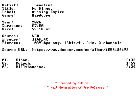 NFO for the release Throatcut.-No_Kings.-16BIT-WEB-FLAC-2026-VEXED by VEXED