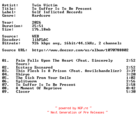 NFO for the release Twin_Victim-To_Suffer_Is_To_Be_Present-16BIT-WEB-FLAC-2026-VEXED by VEXED