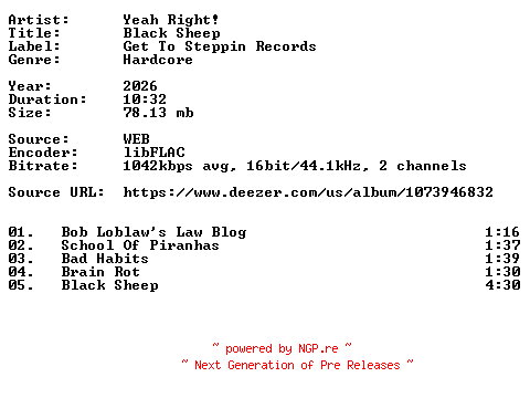 NFO for the release Yeah_Right-Black_Sheep-16BIT-WEB-FLAC-2026-VEXED by VEXED