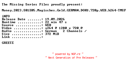 NFO for the release Money.2023.S01E05.Magisches.Geld.GERMAN.DOKU.720p.WEB.h264-TMSF by TMSF