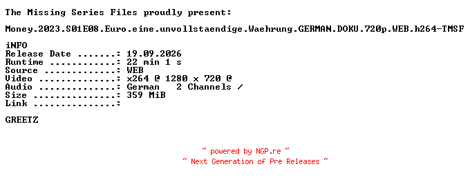 NFO for the release Money.2023.S01E08.Euro.eine.unvollstaendige.Waehrung.GERMAN.DOKU.720p.WEB.h264-TMSF by TMSF