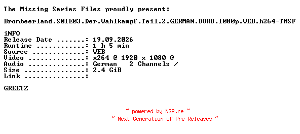 NFO for the release Brombeerland.S01E03.Der.Wahlkampf.Teil.2.GERMAN.DOKU.1080p.WEB.h264-TMSF by TMSF