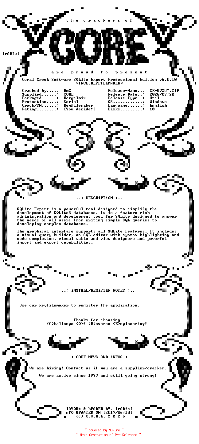 NFO for the release Coral.Creek.Software.SQLite.Expert.Professional.Edition.v6.0.10.x64.Incl.Keyfilemaker-CORE by CORE