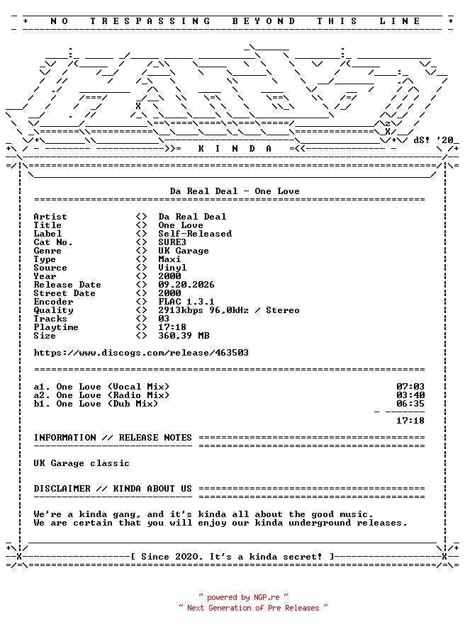 NFO for the release Da_Real_Deal-One_Love-(SURE3)-PROMO-VINYL-FLAC-2000-KINDA by KINDA