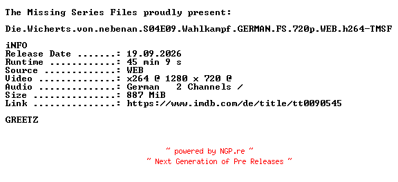 NFO for the release Die.Wicherts.von.nebenan.S04E09.Wahlkampf.GERMAN.FS.720p.WEB.h264-TMSF by TMSF