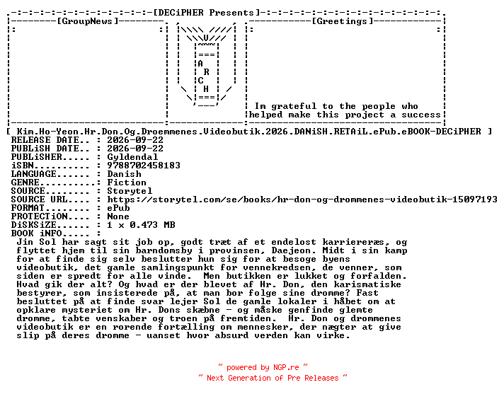 NFO for the release Kim.Ho.Yeon.Hr.Don.Og.Droemmenes.Videobutik.2026.DANiSH.RETAiL.ePub.eBOOK-DECiPHER by DECiPHER