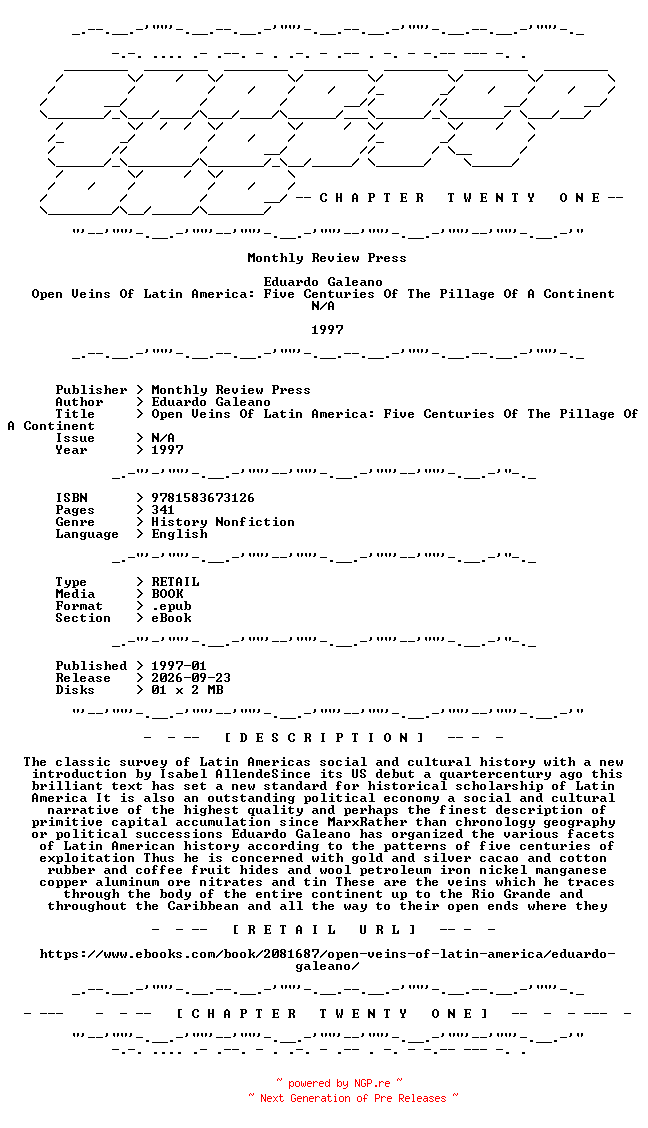 NFO for the release Eduardo.Galeano.-.Open.Veins.Of.Latin.America.Five.Centuries.Of.The.Pillage.Of.A.Continent.1997.RETAIL.EPUB.eBook-CTO by CTO