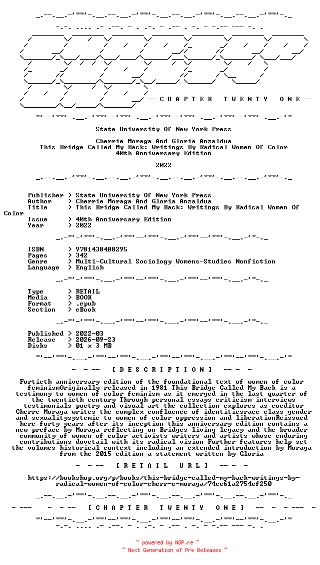 NFO for the release Cherrie.Moraga.And.Gloria.Anzaldua.-.This.Bridge.Called.My.Back.Writings.By.Radical.Women.Of.Color.40th.Anniversary.Edition.2022.RETAIL.EPUB.eBook-CTO by CTO