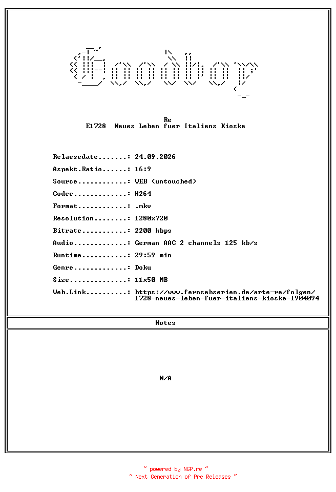 NFO for the release Re.E1728.Neues.Leben.fuer.Italiens.Kioske.GERMAN.DOKU.720P.WebHD.H264-Goodboy by Goodboy