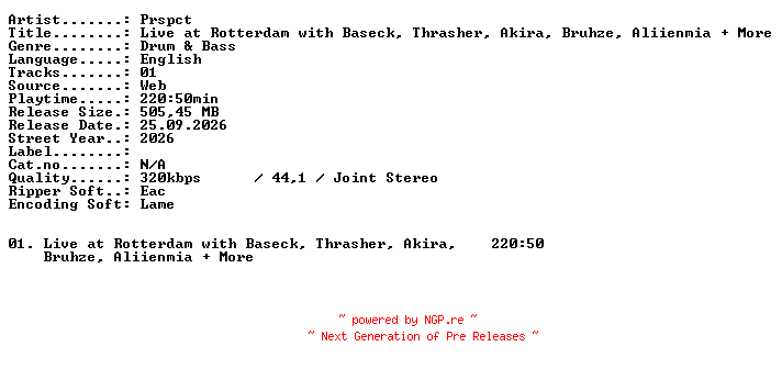 NFO for the release PRSPCT-Live_at_Rotterdam_with_Baseck_Thrasher_Akira_Bruhze_Aliienmia_and_More-WEB-2026-XTC_iNT by XTC_iNT