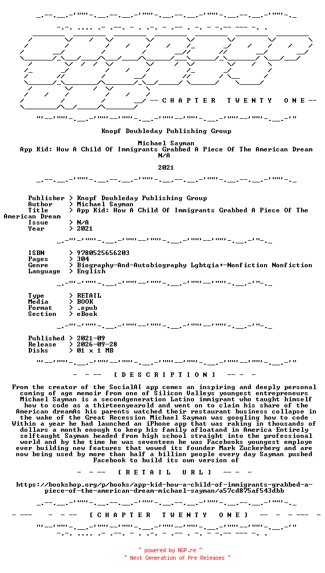 NFO for the release Michael.Sayman.-.App.Kid.How.A.Child.Of.Immigrants.Grabbed.A.Piece.Of.The.American.Dream.2021.RETAIL.EPUB.eBook-CTO by CTO