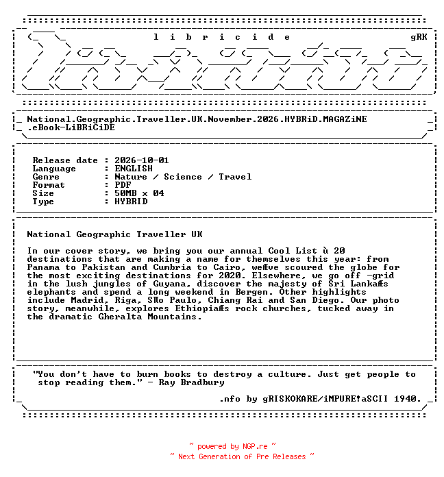 NFO for the release National.Geographic.Traveller.UK.November.2026.HYBRiD.MAGAZiNE.eBook-LiBRiCiDE by LiBRiCiDE