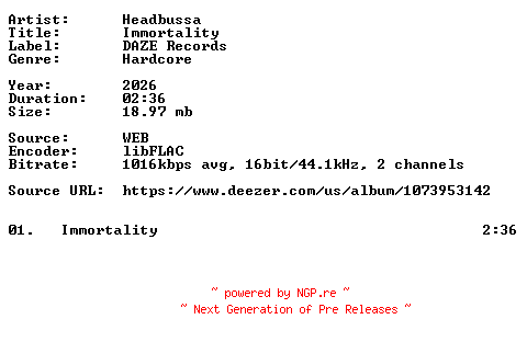 NFO for the release Headbussa-Immortality-Single-16BIT-WEB-FLAC-2026-VEXED by VEXED