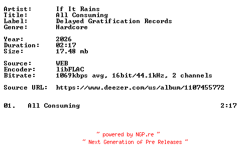 NFO for the release If_It_Rains-All_Consuming-Single-16BIT-WEB-FLAC-2026-VEXED by VEXED