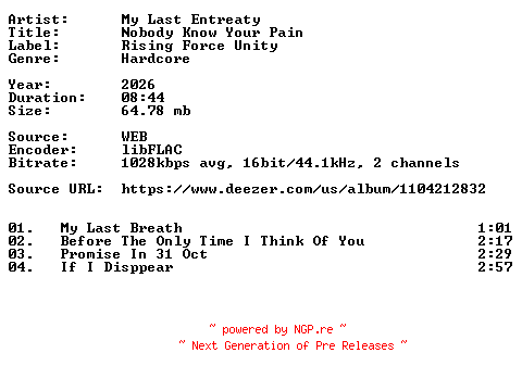 NFO for the release My_Last_Entreaty-Nobody_Know_Your_Pain-16BIT-WEB-FLAC-2026-VEXED by VEXED
