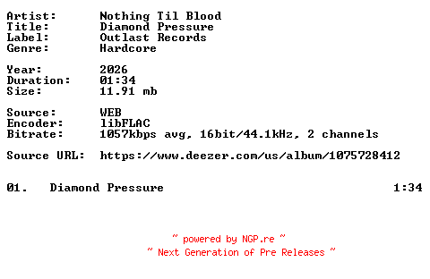 NFO for the release Nothing_Til_Blood-Diamond_Pressure-Single-16BIT-WEB-FLAC-2026-VEXED by VEXED