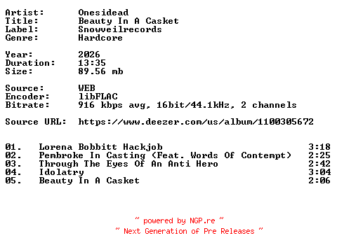 NFO for the release Onesidead-Beauty_In_A_Casket-16BIT-WEB-FLAC-2026-VEXED by VEXED