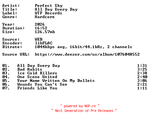 NFO for the release Perfect_Sky-All_Day_Every_Day-16BIT-WEB-FLAC-2026-VEXED by VEXED