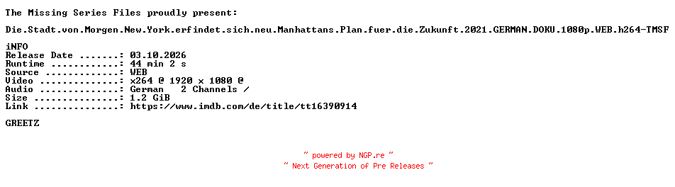 NFO for the release Die.Stadt.von.Morgen.New.York.erfindet.sich.neu.Manhattans.Plan.fuer.die.Zukunft.2021.GERMAN.DOKU.1080p.WEB.h264-TMSF by TMSF