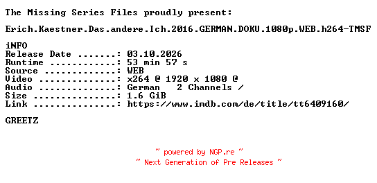 NFO for the release Erich.Kaestner.Das.andere.Ich.2016.GERMAN.DOKU.1080p.WEB.h264-TMSF by TMSF