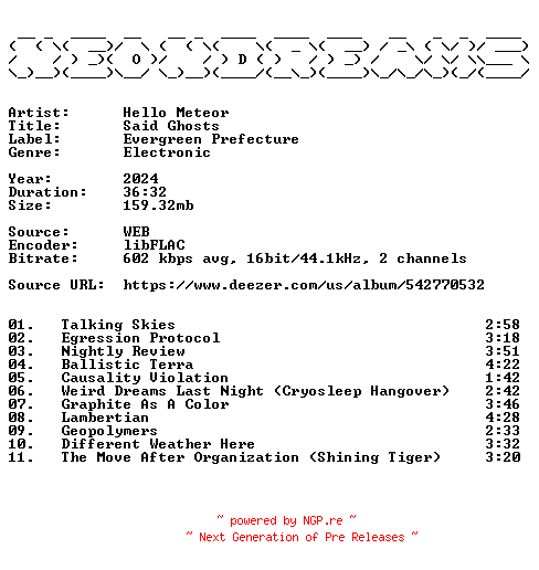 NFO for the release Hello_Meteor-Said_Ghosts-16BIT-WEB-FLAC-2024-NeonDreams by NeonDreams