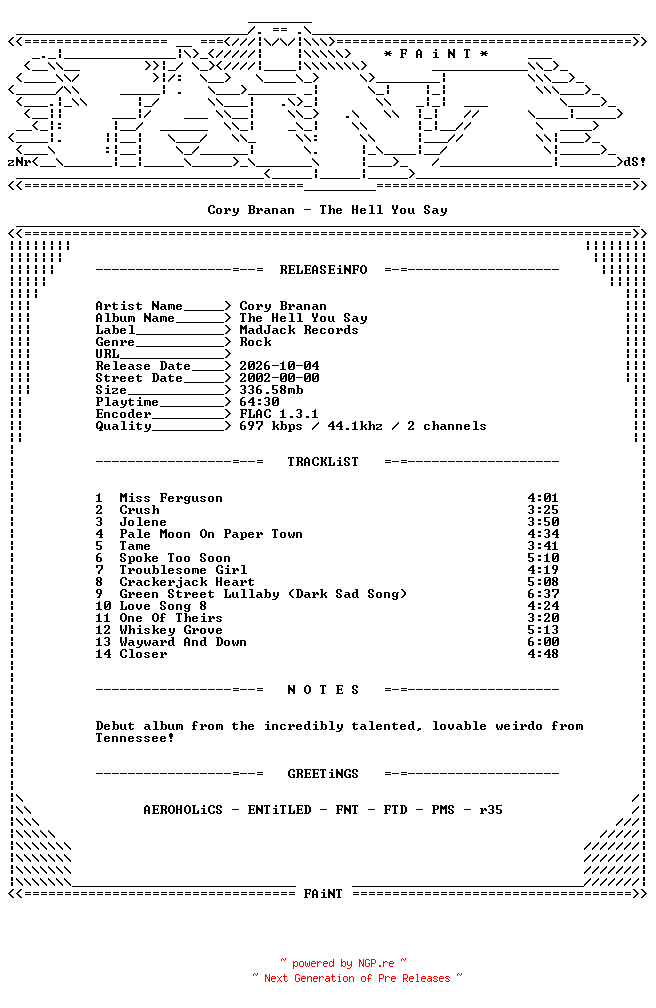 NFO for the release Cory_Branan-The_Hell_You_Say-CD-FLAC-2002-FAiNT by FAiNT
