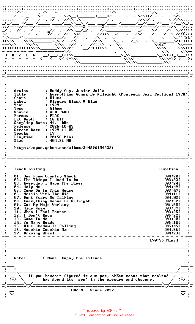 NFO for the release Buddy_Guy_Junior_Wells-Everything_Gonna_Be_Allright_(Montreux_Jazz_Festival_1978)-16BIT-WEB-FLAC-1999-OBZEN by OBZEN
