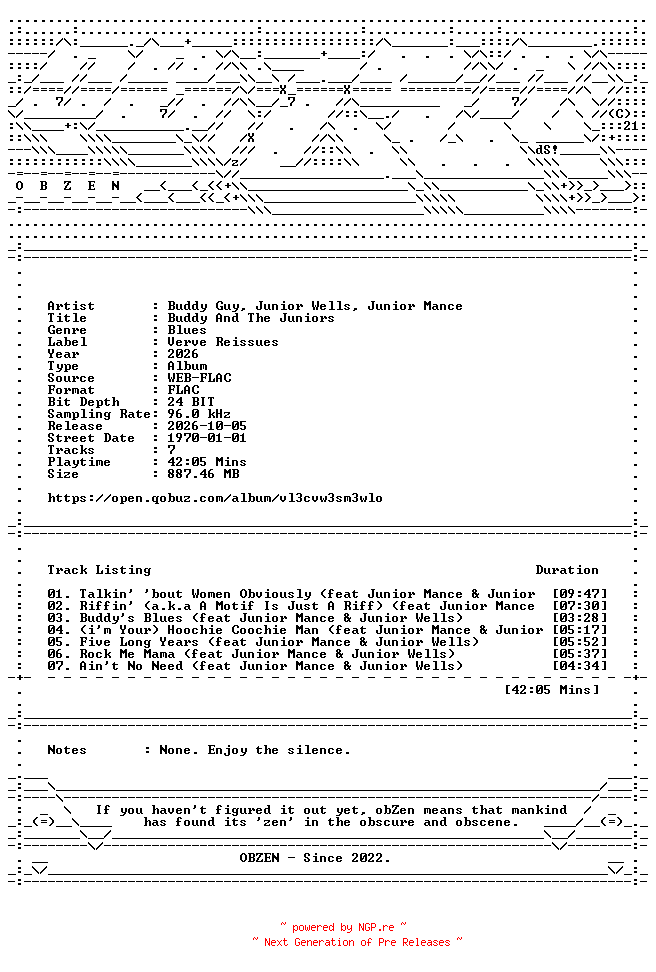 NFO for the release Buddy_Guy_Junior_Wells_Junior_Mance-Buddy_And_The_Juniors-REMASTERED-24BIT-96KHZ-WEB-FLAC-2026-OBZEN by OBZEN