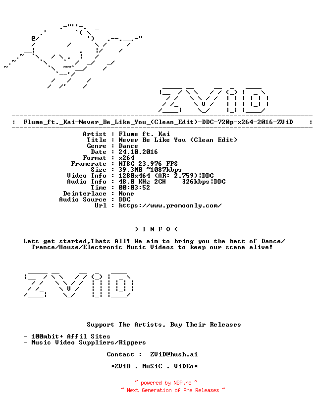 NFO for the release Flume_ft._Kai-Never_Be_Like_You_(Clean_Edit)-DDC-720p-x264-2016-ZViD by ZViD