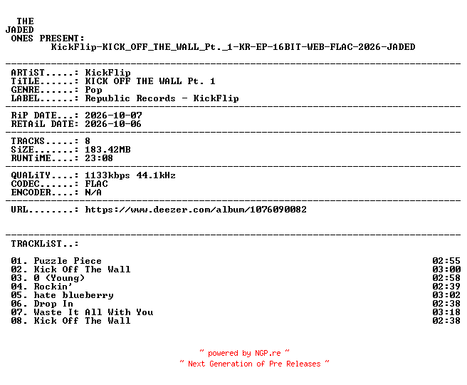 NFO for the release KickFlip-KICK_OFF_THE_WALL_Pt._1-KR-EP-16BIT-WEB-FLAC-2026-JADED by JADED