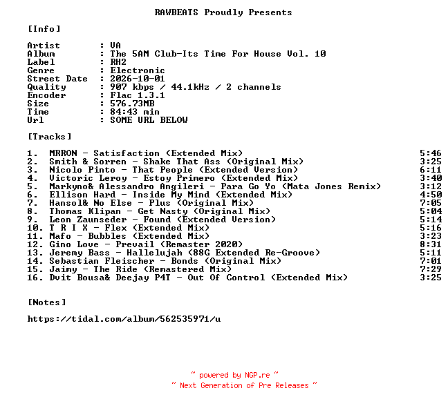 NFO for the release VA-The_5AM_Club-Its_Time_For_House_Vol._10-16BIT-WEB-FLAC-2026-RAWBEATS by RAWBEATS