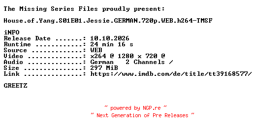 NFO for the release House.of.Yang.S01E01.Jessie.GERMAN.720p.WEB.h264-TMSF by TMSF