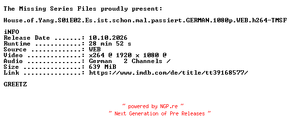 NFO for the release House.of.Yang.S01E02.Es.ist.schon.mal.passiert.GERMAN.1080p.WEB.h264-TMSF by TMSF