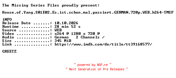 NFO for the release House.of.Yang.S01E02.Es.ist.schon.mal.passiert.GERMAN.720p.WEB.h264-TMSF by TMSF