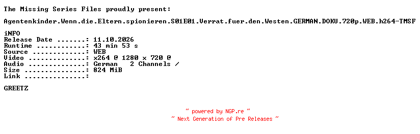 NFO for the release Agentenkinder.Wenn.die.Eltern.spionieren.S01E01.Verrat.fuer.den.Westen.GERMAN.DOKU.720p.WEB.h264-TMSF by TMSF