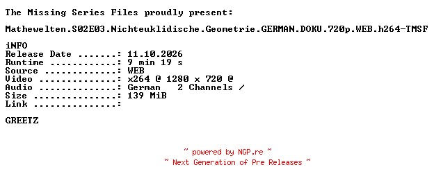 NFO for the release Mathewelten.S02E03.Nichteuklidische.Geometrie.GERMAN.DOKU.720p.WEB.h264-TMSF by TMSF