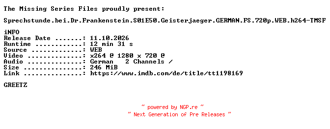 NFO for the release Sprechstunde.bei.Dr.Frankenstein.S01E50.Geisterjaeger.GERMAN.FS.720p.WEB.h264-TMSF by TMSF