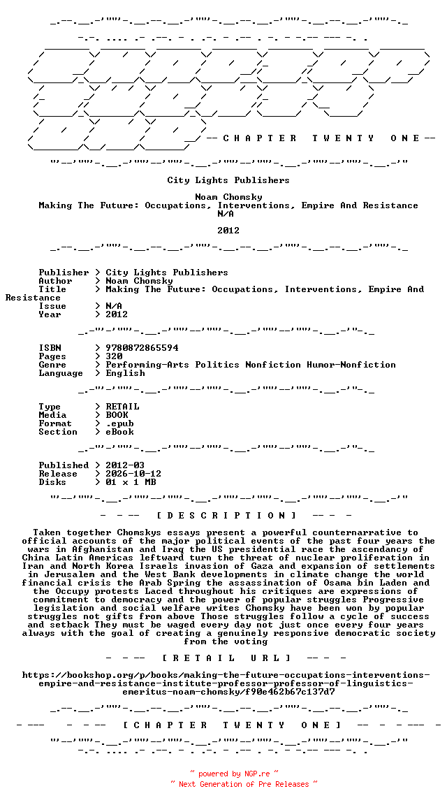 NFO for the release Noam.Chomsky.-.Making.The.Future.Occupations.Interventions.Empire.And.Resistance.2012.RETAIL.EPUB.eBook-CTO by CTO