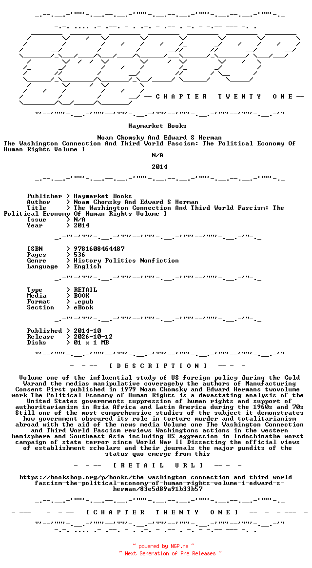 NFO for the release Noam.Chomsky.And.Edward.S.Herman.-.The.Washington.Connection.And.Third.World.Fascism.The.Political.Economy.Of.Human.Rights.Volume.I.2014.RETAIL.EPUB.eBook-CTO by CTO