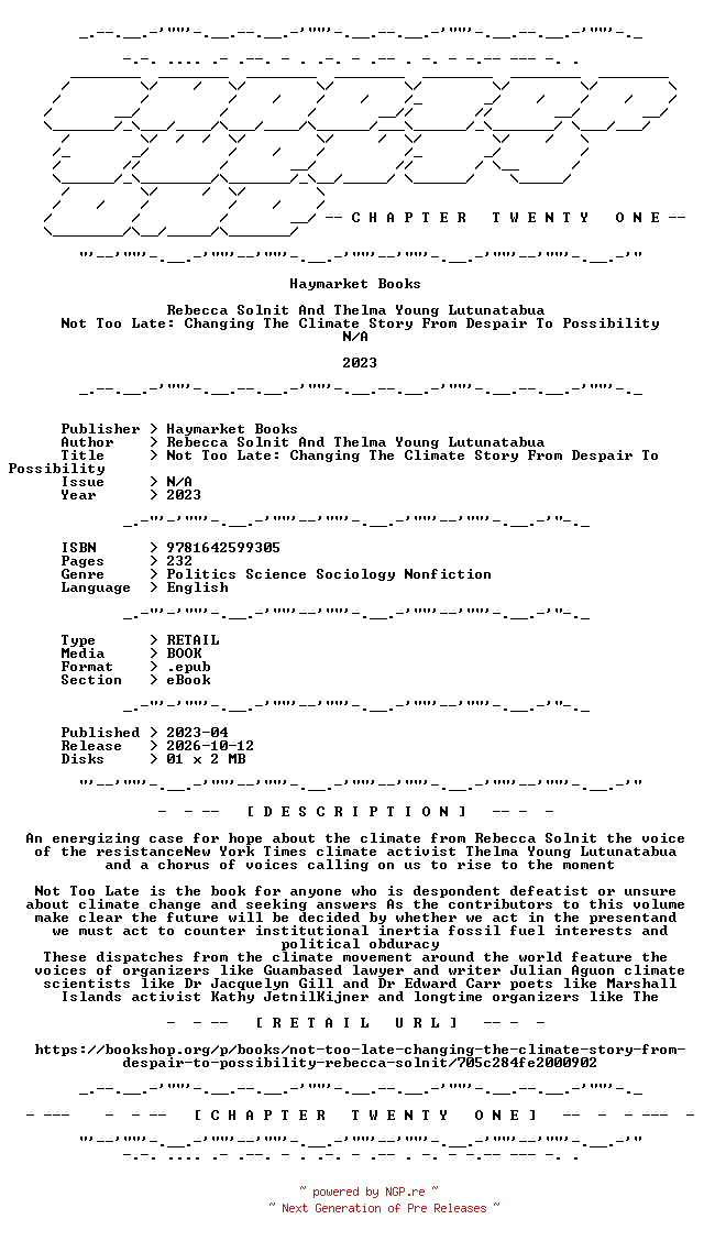 NFO for the release Rebecca.Solnit.And.Thelma.Young.Lutunatabua.-.Not.Too.Late.Changing.The.Climate.Story.From.Despair.To.Possibility.2023.RETAIL.EPUB.eBook-CTO by CTO