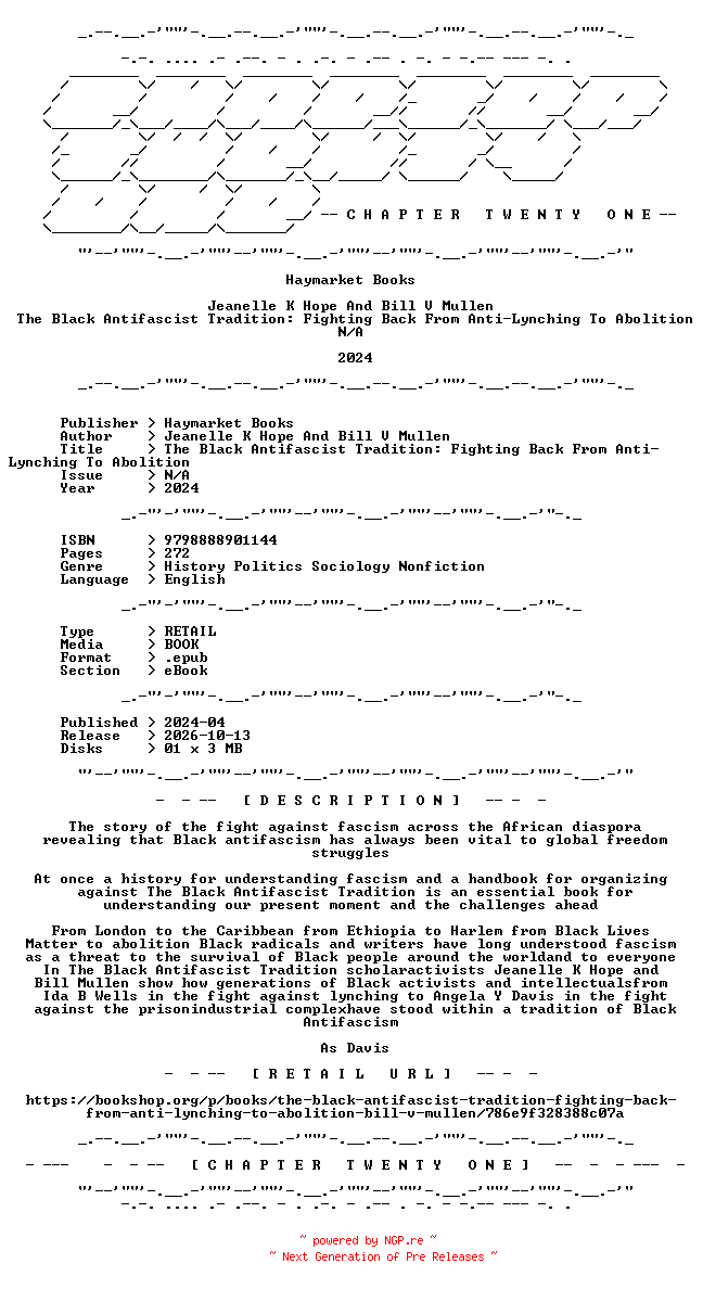 NFO for the release Jeanelle.K.Hope.And.Bill.V.Mullen.-.The.Black.Antifascist.Tradition.Fighting.Back.From.Anti-Lynching.To.Abolition.2024.RETAIL.EPUB.eBook-CTO by CTO