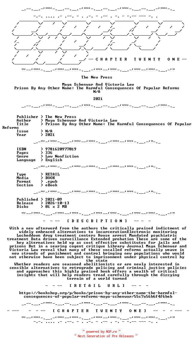 NFO for the release Maya.Schenwar.And.Victoria.Law.-.Prison.By.Any.Other.Name.The.Harmful.Consequences.Of.Popular.Reforms.2021.RETAIL.EPUB.eBook-CTO by CTO