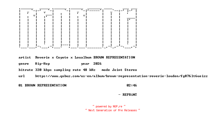 NFO for the release Reverie_x_Coyote_x_Louden-BROWN_REPRESENTATION-SINGLE-WEB-2026-REPRiNT by REPRiNT