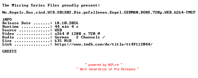 NFO for the release No.Angels.Das.sind.WIR.S01E02.Die.gefallenen.Engel.GERMAN.DOKU.720p.WEB.h264-TMSF by TMSF