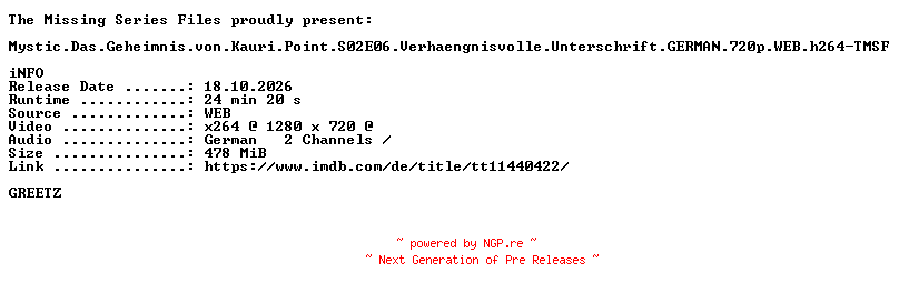 NFO for the release Mystic.Das.Geheimnis.von.Kauri.Point.S02E06.Verhaengnisvolle.Unterschrift.GERMAN.720p.WEB.h264-TMSF by TMSF