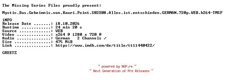 NFO for the release Mystic.Das.Geheimnis.von.Kauri.Point.S02E08.Alles.ist.entschieden.GERMAN.720p.WEB.h264-TMSF by TMSF