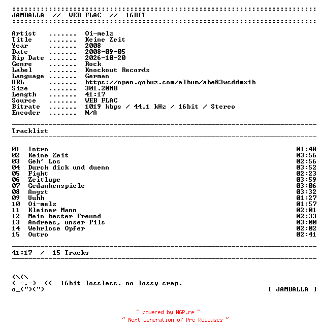 NFO for the release Oi-melz-Keine_Zeit-DE-16BIT-WEB-FLAC-2008-JAMBALLA by JAMBALLA