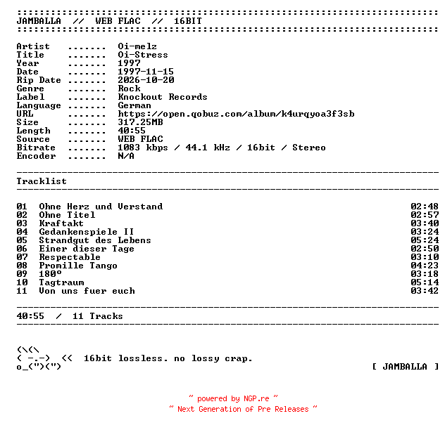 NFO for the release Oi-melz-Oi-Stress-DE-16BIT-WEB-FLAC-1997-JAMBALLA by JAMBALLA