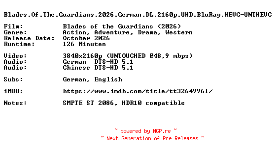 NFO for the release Blades.Of.The.Guardians.2026.German.DL.2160p.UHD.BluRay.HEVC-UNTHEVC by UNTHEVC